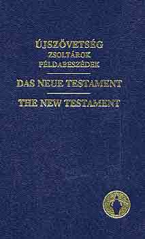 : Újszövetség - zsoltárok - példabeszédek - Das neue Testament - The new testament