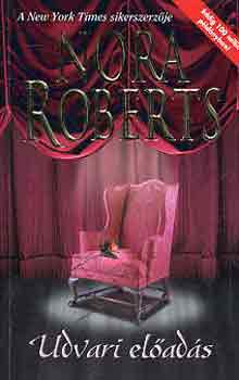 Nora Roberts: Udvari előadás