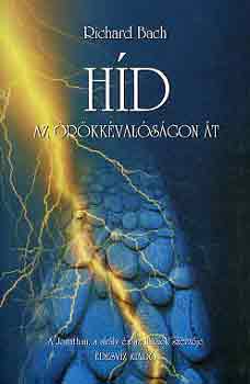 Richard Bach: Híd az örökkévalóságon át