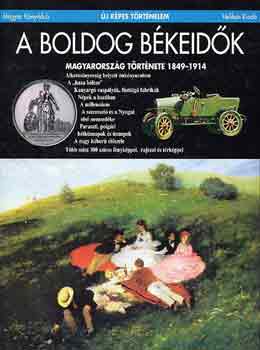 Estók János: A boldog békeidők (Új képes történelem)