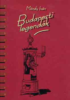 Mándy Iván: Budapesti legendák