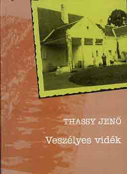 Thassy Jenő: Veszélyes vidék