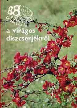 Dr. Schmidt Gábor: 88 színes oldal a virágos díszcserjékről