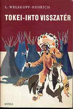 L. Welskopf-Henrich: Tokei-Ihto visszatér