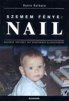 Gyura Barbara: Szemem fénye: Nail