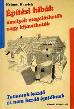 Helmut Haarich: Építési hibák amelyek megelőzhetők vagy kijavíthatók