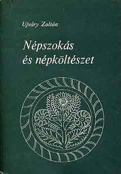Ujváry Zoltán: Népszokás és népköltészet