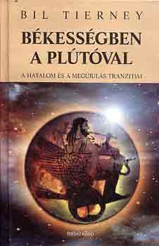 Bil Tierney: Békességben a Plútóval - A hatalom és a megújulás tranzitjai