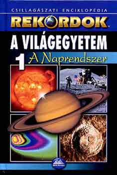 Ceman, Róbert-Pittich, Eduard: A világegyetem 1: A Naprendszer (Rekordok)