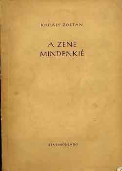 Kodály Zoltán: A zene mindenkié