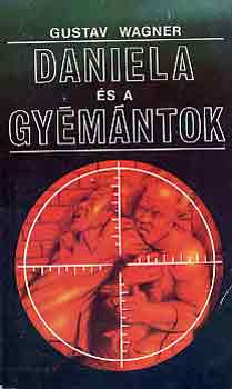 Gustav Wagner: Daniela és a gyémántok