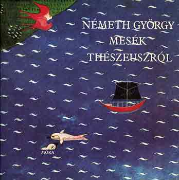 Németh György: Mesék Thészeuszról