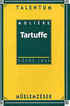 Vörös Imre: Tartuffe (Talentum műelemzések)