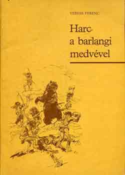 Veress Ferenc: Harc a barlangi medvével