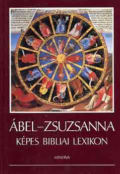 : Ábel-Zsuzsanna Képes bibliai lexikon