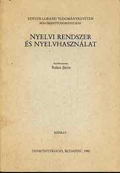 Balázs János: Nyelvi rendszer és nyelvhasználat