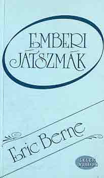 Eric Berne: Emberi játszmák