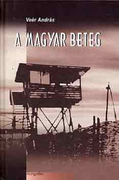 Veér András: A magyar beteg