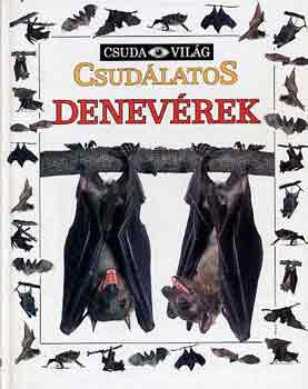 Frank Greenaway: Csudálatos denevérek (csuda világ)