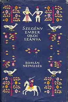 : Szegény ember okos leánya (román népmesék)
