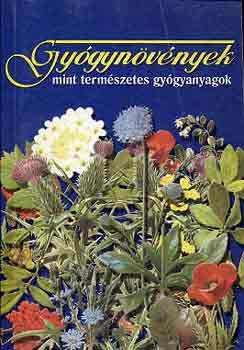 Csűrös László: Gyógynövények, mint természetes gyógyanyagok