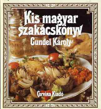 Gundel Károly: Kis magyar szakácskönyv