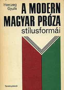 Herczeg Gyula: A modern magyar próza stílusformái