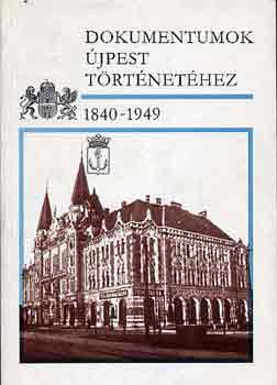 Sipos András (szerk.): Dokumentumok Újpest történetéhez 1840-1949