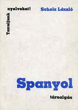 Scholz László: Spanyol társalgás