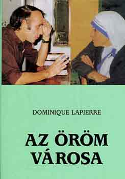 Dominique LaPierre: Az öröm városa