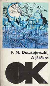 Fjodor Mihajlovics Dosztojevszkij: A játékos-Fehér éjszakák