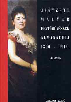 Wittek Zsolt \(szerk.): Jegyzett magyar festőművészek almanachja 1800-1914