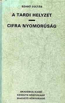 Szabó Zoltán: A Tardi helyzet - Cifra nyomorúság