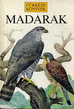 Perry, R.-Woodcock, M.: Madarak (fürkész könyvek)