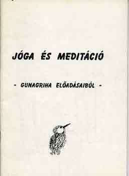 Gunaghira: Jóga és meditáció
