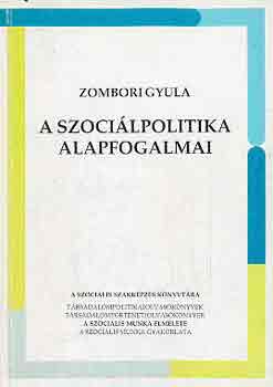 Zombori Gyula: A szociálpolitika alapfogalmai