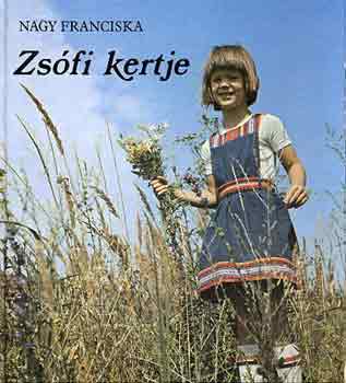 Nagy Franciska: Zsófi kertje