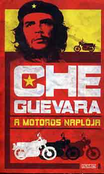Aleida March: Che Guevara (A motoros naplója)