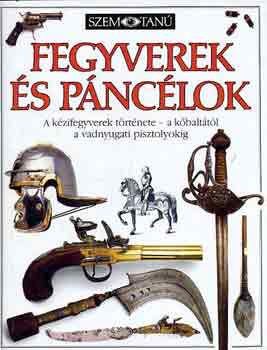 Michele Byam: Fegyverek és páncélok (Szemtanú)