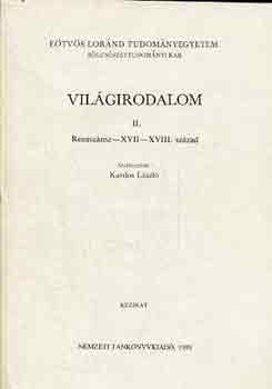 Kardos László (szerk.): Világirodalom II. Reneszánsz-XVII-XVII. század