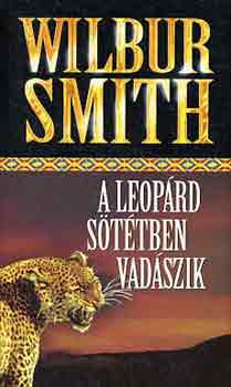 Wilbur Smith: A leopárd sötétben vadászik