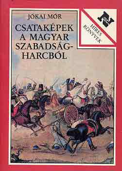 Jókai Mór: Csataképek a magyar szabadságharcból