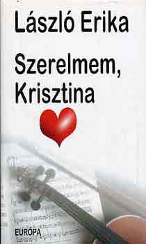 László Erika: Szerelmem, Krisztina