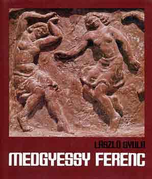 László Gyula: Medgyessy Ferenc