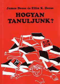 Deese, James, Deese, Ellink., Mundsack, Allan: Hogyan tanuljunk?