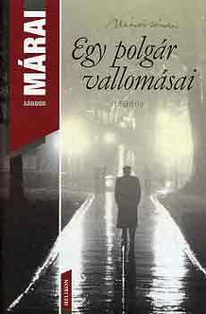 Márai Sándor: Egy polgár vallomásai