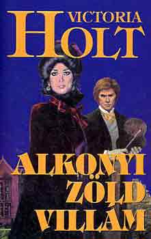 Victoria Holt: Alkonyi zöld villám