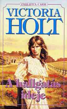 Victoria Holt: A hallgatás ideje