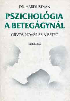 Dr. Hárdi István: Pszichológia a betegágynál
