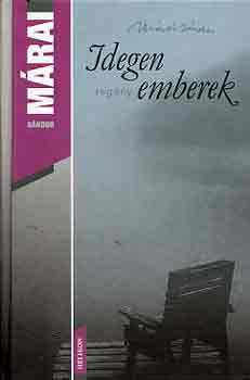 Márai Sándor: Idegen emberek